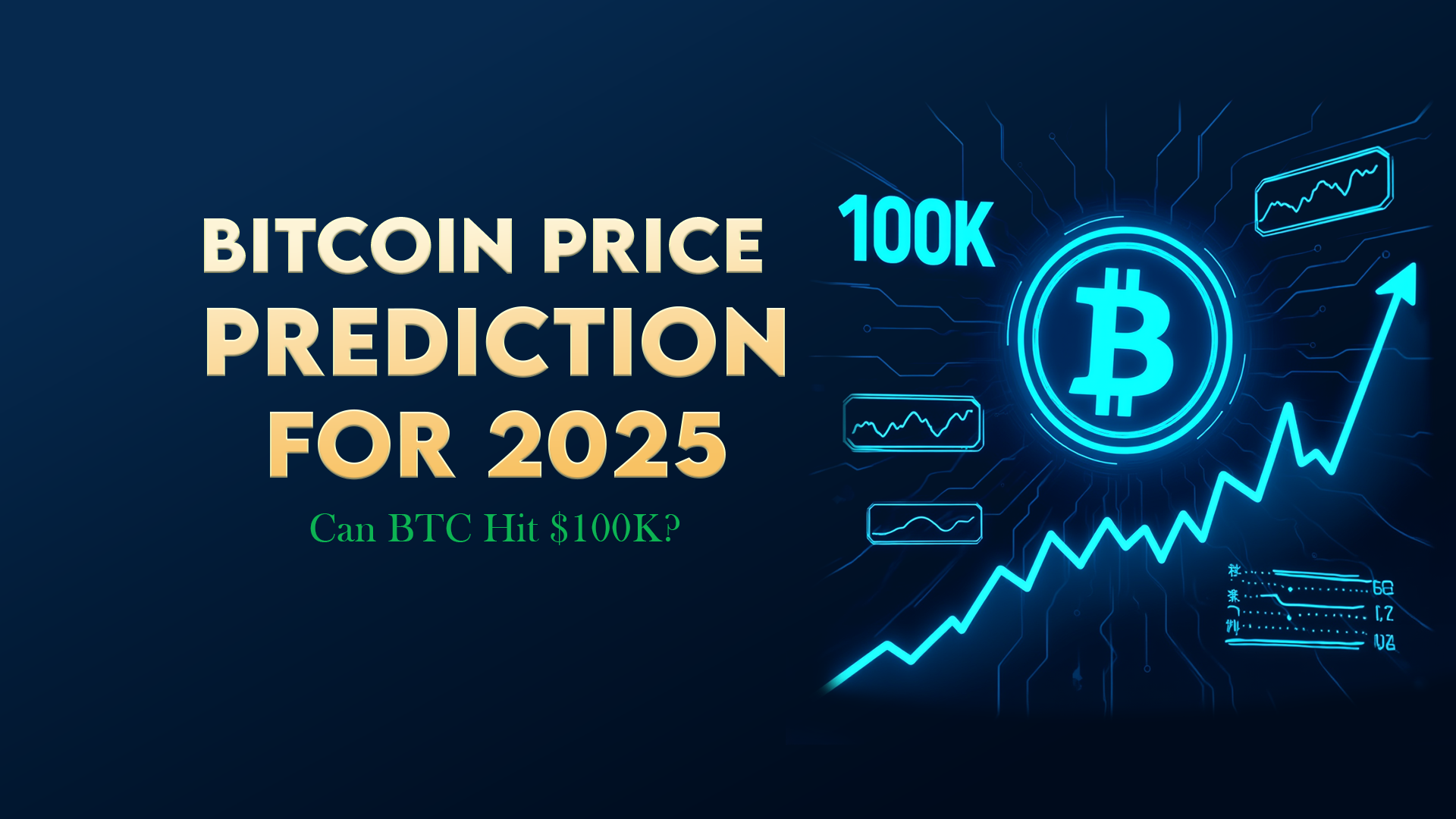 TradeNotion.com | Bitcoin Price Prediction for 2025 – Can BTC Hit $100K? |  Trade Notion Blog
